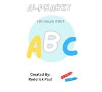 ABC Coloring Book for Toddlers and Preschoolers: Alphabet Learning Pages for Kids 2-5