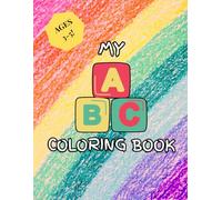 ABC Coloring Book for Toddlers and Preschoolers: Learn the Alphabet with Fun and Easy Pictures (Ages 3-5)