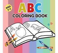ABC Coloring Book for Toddlers: Big Letters and Easy Pictures for Early Learning, Preschool Fun, and Little Hands | Ages 2-5