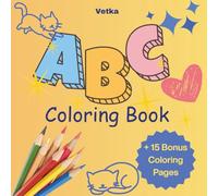 ABC Coloring Book for Toddlers: Cute Alphabet Animals & Food Coloring Book Coloring Book Preschool Kids For Boys & Girls Ages 2-6