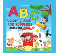 ABC: Coloring Book for Toddlers (Learn & Colour: A to Z Coloring Journey)