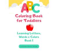 ABC Coloring Book for Toddlers: Learning Letters, Words & Colors - Book 1