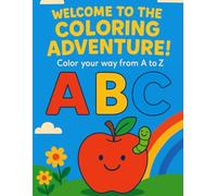 "ABC Coloring Book for Toddlers & Preschool Kids Ages 2-5 | Fun Alphabet Learning Activity with Big Letters & Cute Illustrations from A to Z"