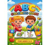 ABC Coloring book: Fun and Easy Alphabet Coloring Pages for Kids Ages 3-5 | Learn Letters, Improve Fine Motor Skills and Early Learning