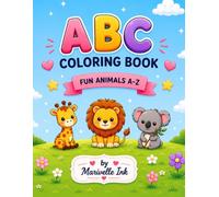 ABC Coloring Book: Fun Animals A-Z for Boys and Girls Ages 3-6 | Cute Animal Coloring Pages, Early Learning Activities, and Alphabet Practice for Toddlers and Preschool Kids