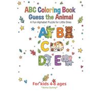 ABC Coloring Book: Guess the Animal for Kids Ages 4-8: An Alphabet Animal Guessing Game with Educational Coloring, Early Learning ABC Practice, and Fun Alphabet Activities
