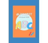 ABC Coloring Book, Learn the Alphabet and Color: A Fun Activity Book for Kids: Alphabet Coloring Book for Kids: Animals, Fruits, and More!