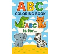 ABC Coloring Book - Learn the Alphabet with Cute Animals!: Learn the Alphabet with Cute Creatures | A-Z Coloring Pages for Toddlers and Preschoolers