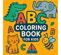 ABC Coloring Book: Learn the Alphabet with Fun and Creativity - One Letter at a Time!
