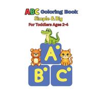 ABC Coloring Book: Simple & Big Animal Alphabet for Toddlers