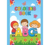 ABC Coloring Fun: A to Z Adventures: Perfect First Coloring Book for Toddlers and Preschoolers Ages 3-6