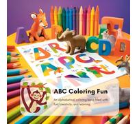 ABC Coloring Fun: An alphabetical coloring book filled with fun, creativity, and learning.
