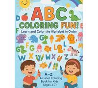 ABC Coloring Fun: Learn the Alphabet with Colors: A to Z Coloring Book for Early Learners and Preschool Kids
