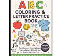 ABC Coloring & Letter Practice Book: Fun Alphabet Coloring Pages with Letter Tracing, Handwriting Practice & Early Spelling for Kids Ages 3-6