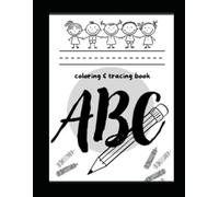 ABC Coloring & Letter Tracing Book: Practice letter recognition and fine motor skills with your child