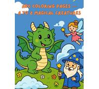 ABC Coloring Pages |Alphabet with Fantasy Creatures for Kids | Fantasy Creatures A to Z: Coloring Book for Kids | PDF