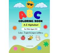 ABC Coloring & Tracing Book A-Z Alphabet: Color, Trace and Learn Letters