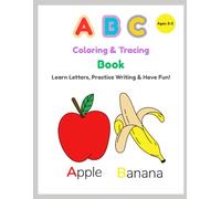 ABC Coloring& Tracing Book for Kids Ages 3-5: Learn Letters, Practice Writing, and Have Fun with Alphabet Activities