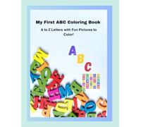 ABC Coloring & Tracing Book for Kids Ages 3-5: Learn the Alphabet, Color Fun Pictures, and Practice Writing A to Z Words