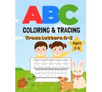 ABC Coloring & Tracing Book: Trace Letters A-Z for Ages 2-5 | Fun & Easy Learning for Toddlers and Preschool Kids