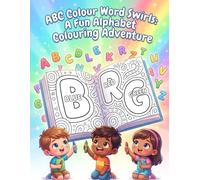 ABC Colour Alphabet: Children's learning colouring book