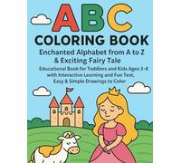 ABC Colouring Book for Kids Ages 3-6: Fun and Easy Alphabet Colouring Pages from A to Z with Cute Animals and Fairy Tale Characters