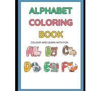 Abc colouring book for kids: Colour and learn with fun (Animal colouring book)