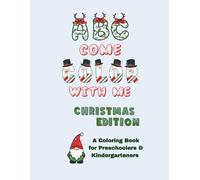ABC Come Color With Me Christmas Edition: A Coloring Kids Ages 2-6