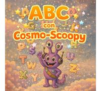 ABC con Cosmo-Scoopy: Libro di apprendimento dell’alfabeto dalla A alla Z per bambini piccoli e in età prescolare (cosmo-scoopy (edizione italiana))