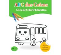 ABC das Coisas: Livro de colorir educativo (COLEÇÃO ABC de Aprendizagem)