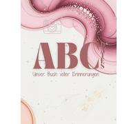 ABC-Dates - Unser Buch voller Erinnerungen / Gemeinsame Erlebnisse von A bis Z zum Ausfüllen, Einkleben & Zurücklächeln: Als Geschenk für Paare, Freund*innen, Familien und andere Lieblingsmenschen