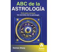 ABC de la Astrología: Guía para conocer los secretos de la astrología (AMAT)
