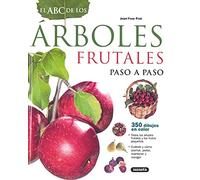 Abc De Los Arboles Frutales. Paso A Paso