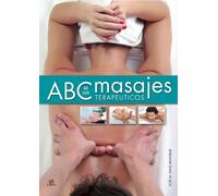 Abc de los Masajes Terapéuticos: 2 (Cuidados y salud)