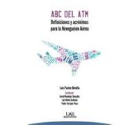 Abc Del Atm: Definiciones Y Acronimos Para La Navegacion Aerea