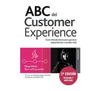 ABC del Customer Experience: Una guía introductoria de cómo generar experiencias para vender más