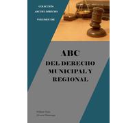 ABC del Derecho Municipal y Regional