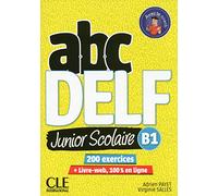 ABC DELF Junior scolaire B1. Per le Scuole superiori. Con DVD-ROM: Livre de l'eleve B1 + DVD + Livre-web
