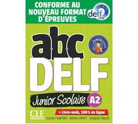 ABC DELF Junior scolaire - Niveau A2 - Livre + DVD + Livre-web - Conforme au nouveau format d'épreuves | Virginie Salles, Adrien Payet, Lu