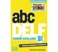 Abc Delf Junior Scolaire. Niveau B1. (3ème Édition)