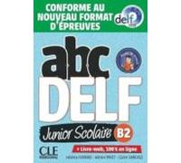 Abc Delf Junior Scolaire - Niveau B2 - Livre + Dvd + Conforme Au Nouve