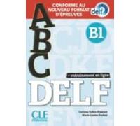 Abc Delf - Niveau B1 - Livre + Cd + Entrainenment En Ligne - Conforme
