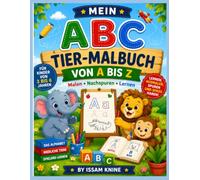 ABC der Tiere: Malbuch mit großen Buchstaben zum Nachspuren und Ausmalen - Tiere von A bis Z für Kinder von 3-6 Jahren