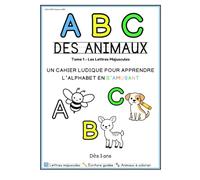 ABC des Animaux: Un cahier ludique pour apprendre les lettres en s’amusant