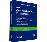 ABC des Lohnbüros 2025: Lohnsteuer, Sozialversicherung und Arbeitsrecht - das Wichtigste zu allen relevanten Bereichen der Lohn- und Gehaltsabrechnung