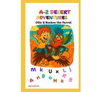 ABC Desert Adventures with Ollie & Beakoo the Parrot