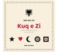 ABC dhe 123: Kuq e Zi: High Contrast Black and White Book for Babies 0-6 Months | Albanian and English | First Pictures for Newborns