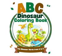 ABC Dinosaur Coloring Book: Fun Dinosaurs from A to Z for Kids Ages 3-6