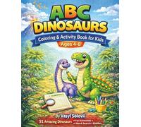 ABC Dinosaurs: Coloring & Activity Book for Kids Ages 4-8 (ABC Dinosaurs Series)