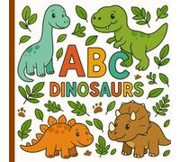 ABC DINOSAURS: Educational Coloring Book with Fun, Cute, Bold Simple Dinosaur Designs and Alphabets